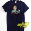 Gogh For It t-shirt for men and women tshirt