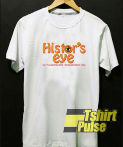 Histor's Eye t-shirt for men and women tshirt
