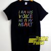 I Am His Voice t-shirt for men and women tshirt