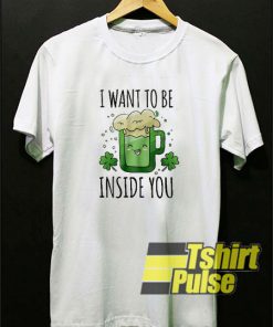 I Want To Be Inside You t-shirt for men and women tshirt