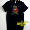 I licked it so it’s mine t-shirt for men and women tshirt