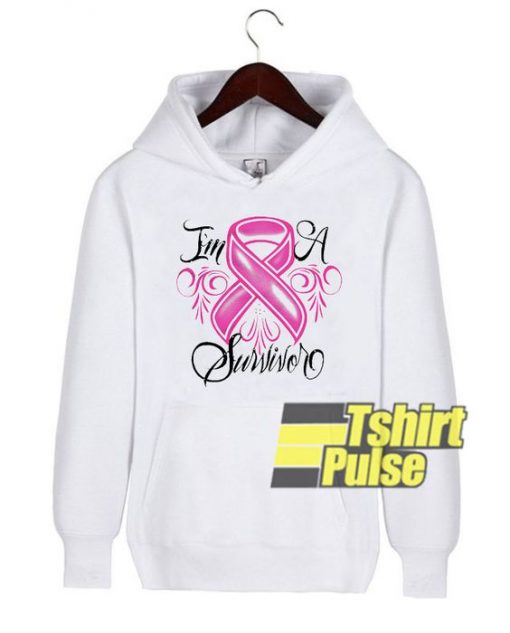Im A Survivor Breast Cancer hoodie