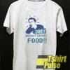 Joey Doesn't Share Food Friends t-shirt for men and women tshirt