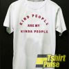 Kind People t-shirt for men and women tshirt