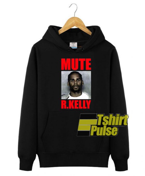 Mute R.Kelly hooded sweatshirt clothing unisex hoodie