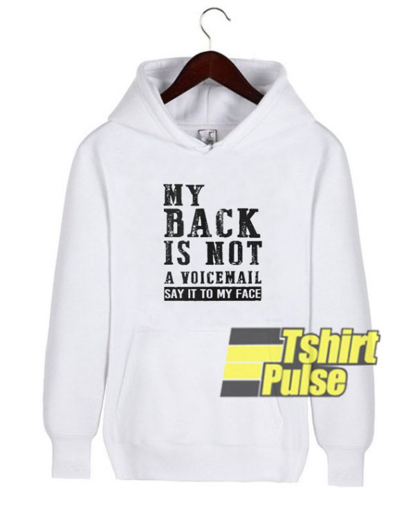 My back is not a voicemail hooded sweatshirt clothing unisex hoodie