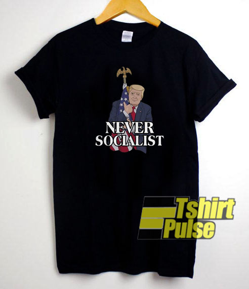 Never Socialist t-shirt for men and women tshirt