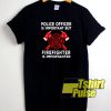 Police officer is important t-shirt for men and women tshirt