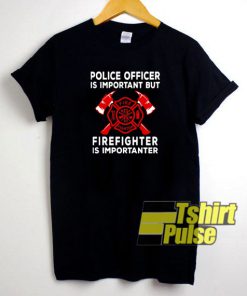 Police officer is important t-shirt for men and women tshirt
