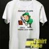 Pongan La Lupa Con t-shirt for men and women tshirt