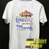 Queens March t-shirt for men and women tshirt