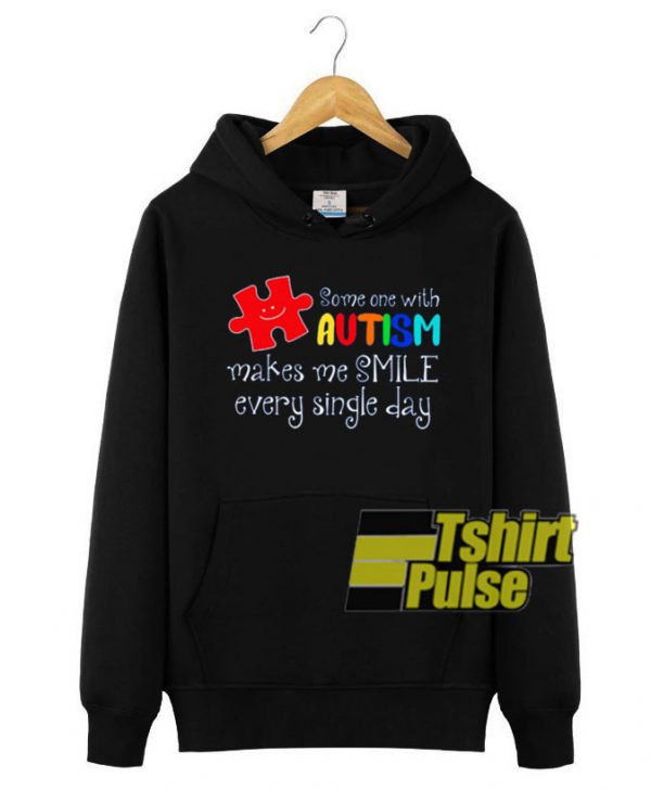 Someone With Autism hooded sweatshirt clothing unisex hoodie