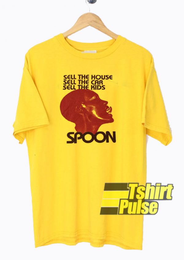 Spoon Sell The House Car Kids t-shirt for men and women tshirt