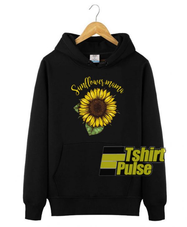 Sunflower Mama hooded sweatshirt clothing unisex hoodie