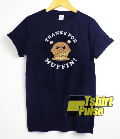 Thanks For Muffin t-shirt for men and women tshirt
