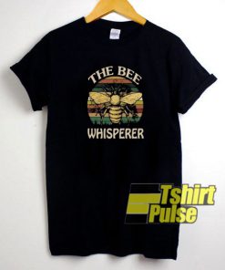 The Bee Whisperer t-shirt for men and women tshirt
