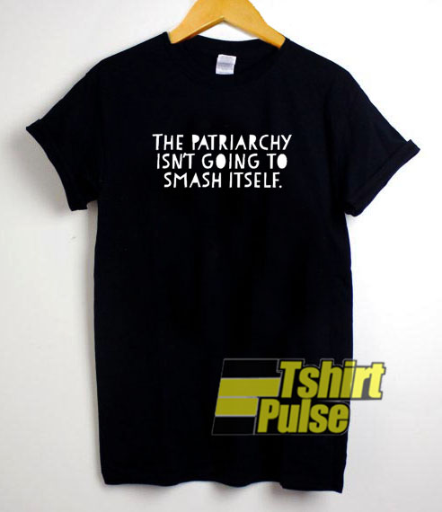 The Patriarchy t-shirt for men and women tshirt