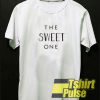 The Sweet One t-shirt for men and women tshirt