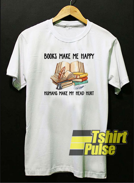 Books Make Me Happy t-shirt for men and women tshirt