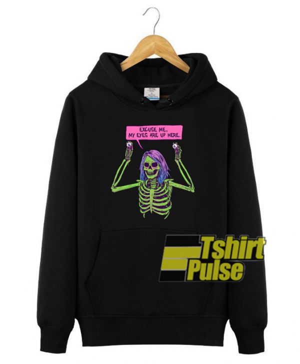 Creepy Skeleton Excuses Me hooded sweatshirt clothing unisex hoodie
