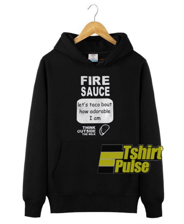 Fire Sauce Lets Taco hooded sweatshirt clothing unisex hoodie
