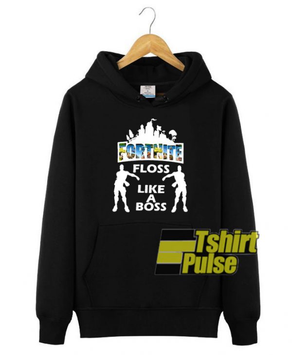 Fortnite Floss Like A Boss hooded sweatshirt clothing unisex hoodie