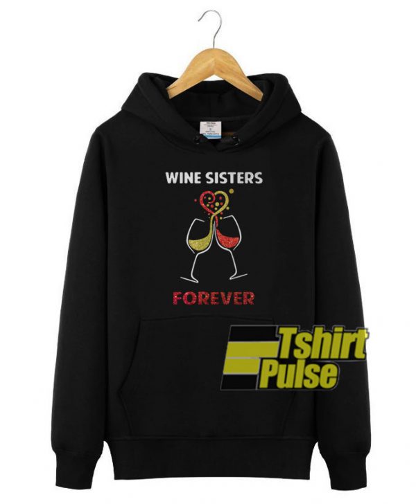 Gold And Red Wine Sisters Forever hooded sweatshirt clothing unisex hoodie