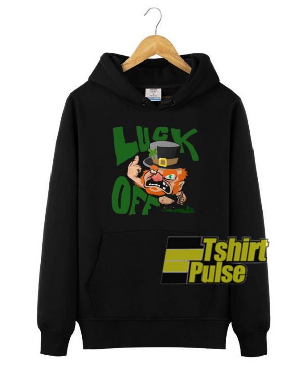 Irish Leprechaun Luck Off hooded sweatshirt clothing unisex hoodie