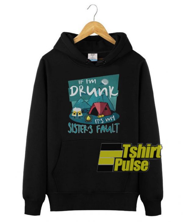 It’s My Sister’s Fault Camping hooded sweatshirt clothing unisex hoodie