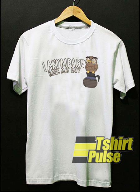 Lakompake Basta May Kape t-shirt for men and women tshirt