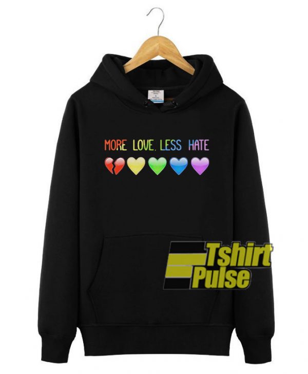 More Love Less Hate hooded sweatshirt clothing unisex hoodie