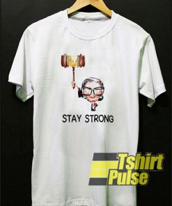 Notorious RBG stay strong t-shirt for men and women tshirt