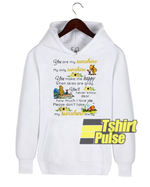 Pooh You Are My Sunshine hooded sweatshirt clothing unisex hoodie