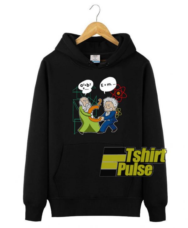 Pythagoras Fights Einstein hooded sweatshirt clothing unisex hoodie