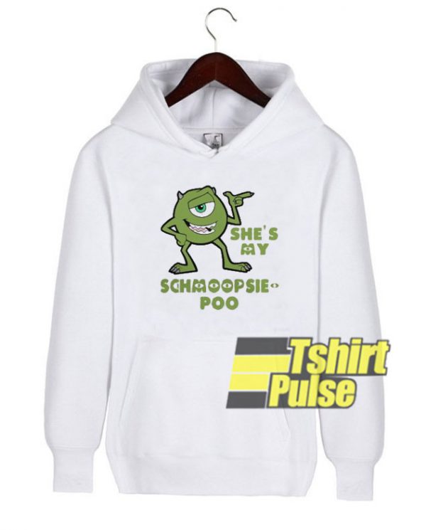 She’s My Schmoopsie Poo hooded sweatshirt clothing unisex hoodie