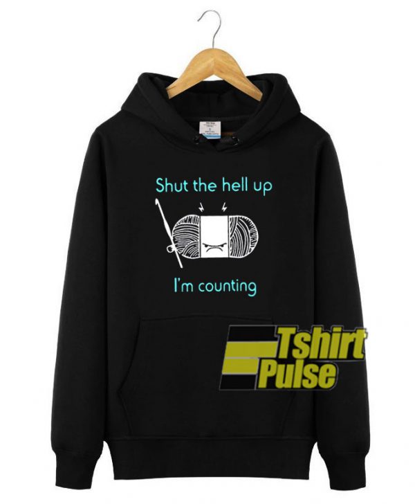 Shut The Hell Up hooded sweatshirt clothing unisex hoodie