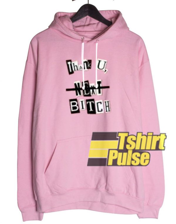 Thank U Next Bitch hooded sweatshirt clothing unisex hoodie
