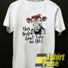 This Heifer don’t take no bull t-shirt for men and women tshirt