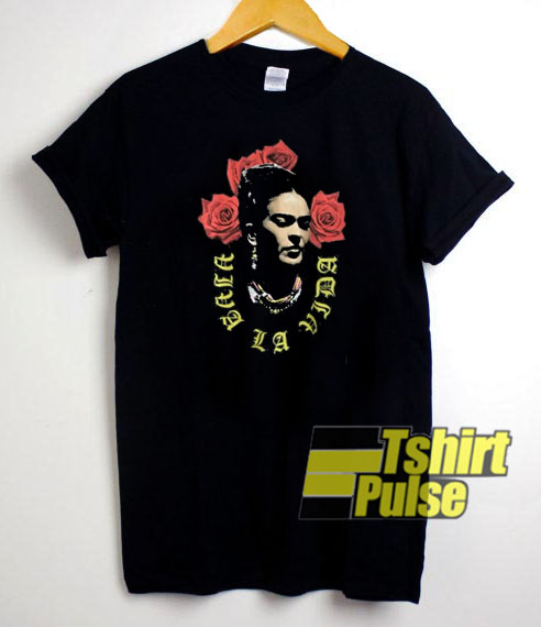 Viva La Vida Frida Kahlo t-shirt for men and women tshirt