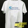 Dolphin Dont Trash Where They Splash t-shirt for men and women tshirt