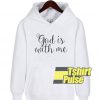 God Is With Me hooded sweatshirt clothing unisex hoodie
