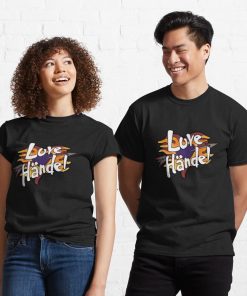 Love Handel t-shirt for men and women tshirt