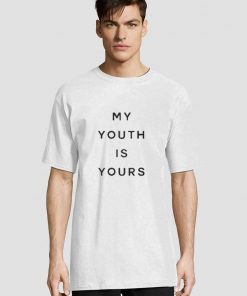 My Youth Is Yours t-shirt for men and women tshirt