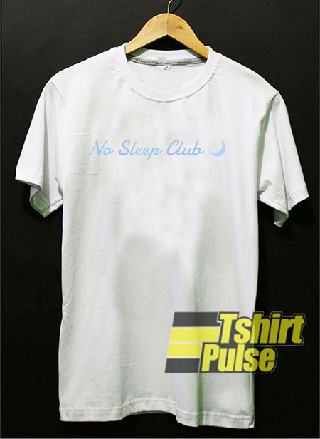 No Sleep Club t-shirt for men and women tshirt