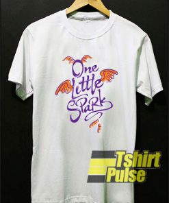 One Little Spark t-shirt for men and women tshirt
