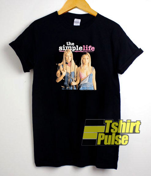 Sisters The Simple Life t-shirt for men and women tshirt