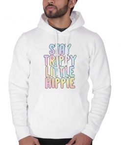 Stay Trippy Little Hippie hooded sweatshirt