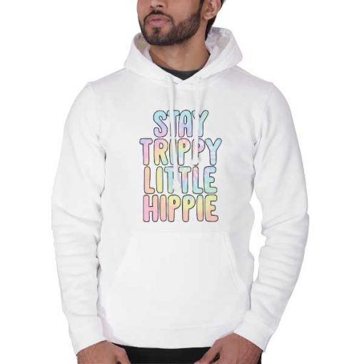 Stay Trippy Little Hippie hooded sweatshirt