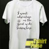 I Want Adventure t-shirt for men and women tshirt