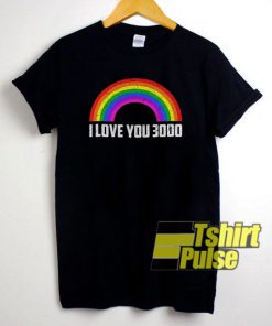 Rainbow I Love You 3000 t-shirt for men and women tshirt